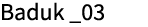 Baduk _03