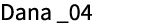 Dana _04